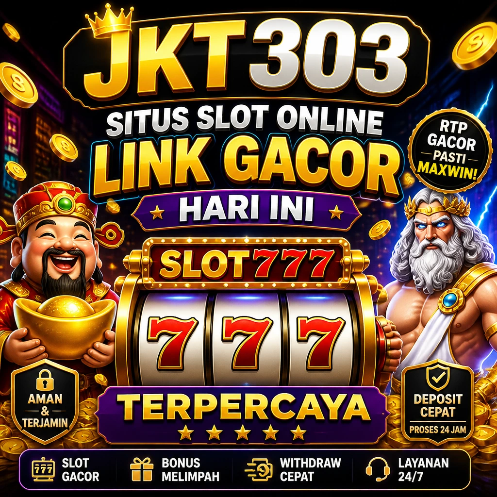 JKT303 : Situs Slot Online Link Gacor Hari Ini Slot777 Terpercaya